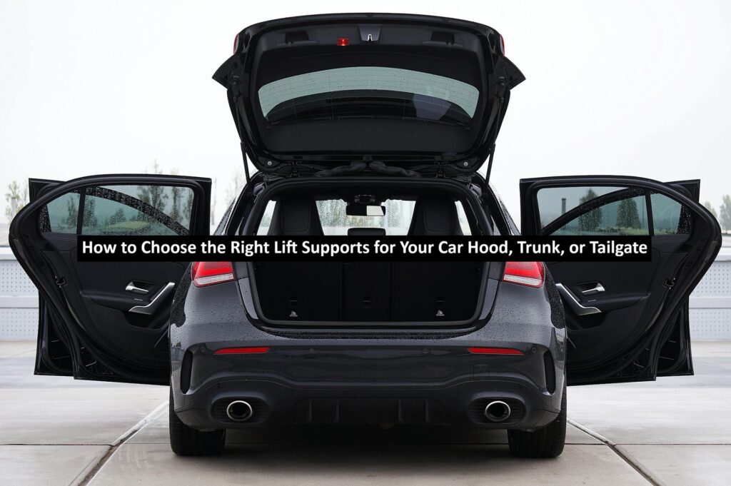 How to Choose the Right Lift Supports for Your Car Hood, Trunk, or ...